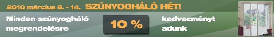 2010. m�rcius 8. �s 14. k�z�tt 10% kedvezm�ny minden sz�nyogh�l�ra